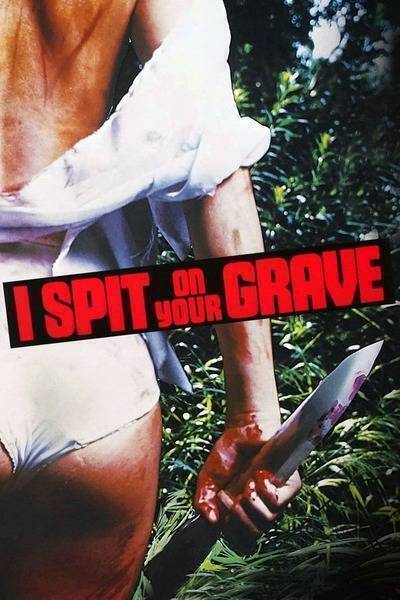 I Spit on Your Grave